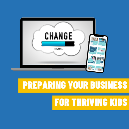 Future-Proof Your Business: Preparing for Thriving Kids